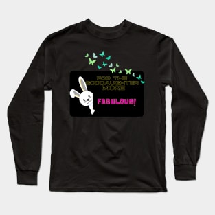 For The Goddaughter more fabulous Long Sleeve T-Shirt